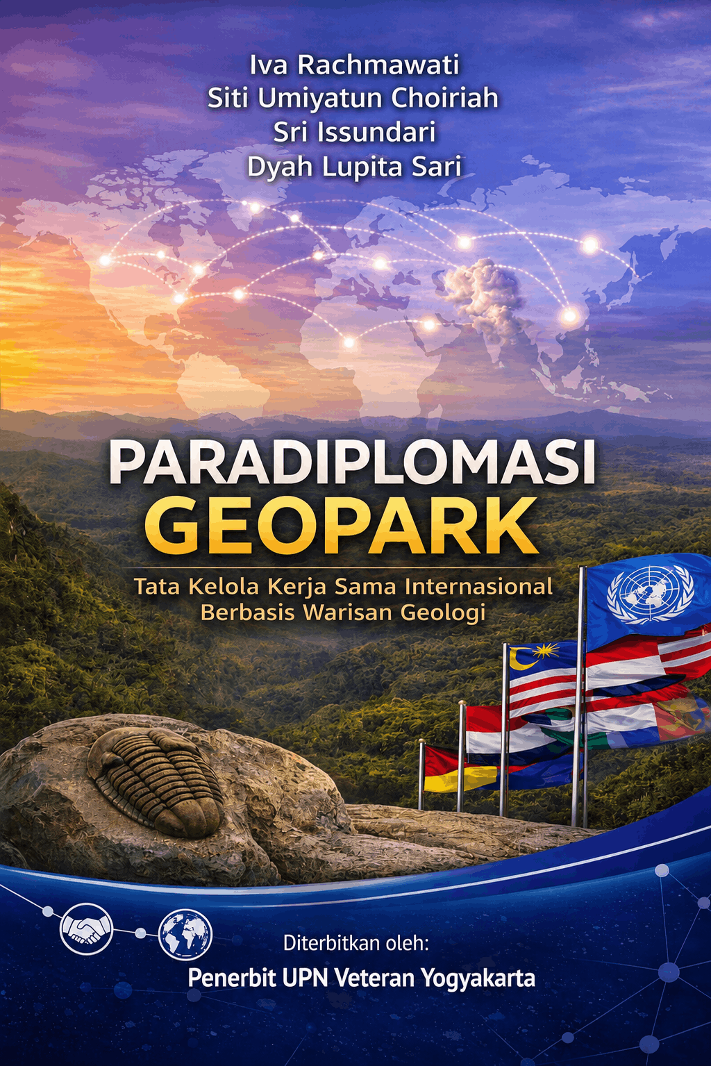 Cover Buku PARADIPLOMASI GEOPARK: TATA KELOLA KERJA SAMA INTERNASIONAL BERBASIS WARISAN GEOLOGI