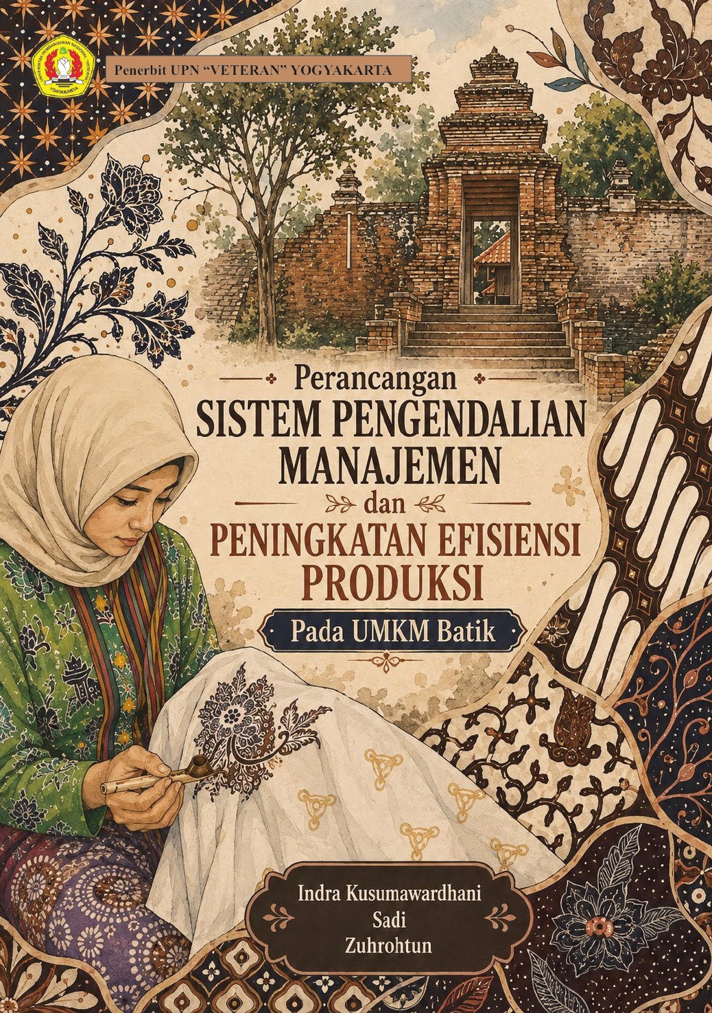 Cover Buku Perancangan Sistem Pengendalian Manajemen dan Peningkatan Efisiensi Produksi Pada UMKM Batik