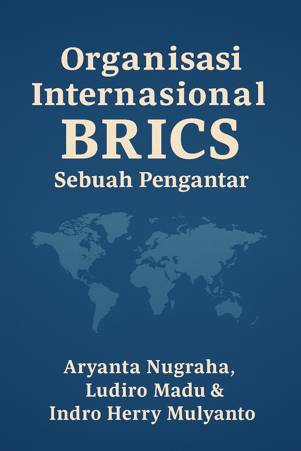 Cover Buku Organisasi Internasional BRICS: Sebuah Pengantar