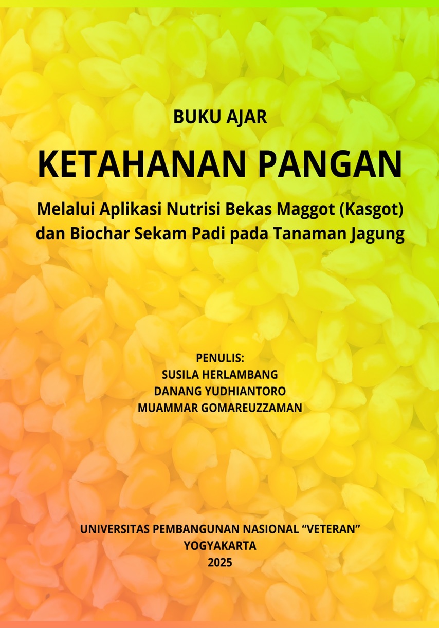 Cover Buku Ketahanan Pangan Melalui Aplikasi Nutrisi Bekas Maggot (Kasgot) dan Biochar Sekam Padi pada Tanaman Jagung